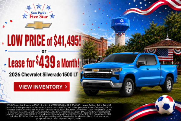 Sam Pack’s Five Star Chevrolet July Incentives?
